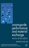 Avant-Garde Performance and Material Exchange