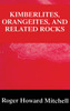 Kimberlites, Orangeites, and Related Rocks