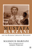 Mustafa Barzani and the Kurdish Liberation Movement (1931-1961)