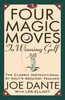 The Four Magic Moves to Winning Golf