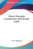 Church Principles Considered In Their Results (1840)