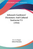 Johnson's Gardeners' Dictionary And Cultural Instructor V1 (1916)