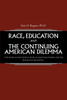 Race, Education and the Continuing American Dilemma