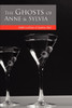 The Ghosts of Anne & Sylvia