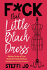 F*ck that Little Black Dress