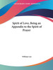 Spirit of Love, Being an Appendix to the Spirit of Prayer