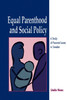 Equal Parenthood and Social Policy