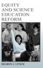 Equity and Science Education Reform