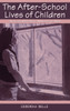 The After-school Lives of Children