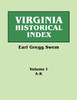 Virginia Historical Index. in Two Volumes. by E. G. Swem, Librarian of the College of William and Mary. Volume One