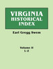 Virginia Historical Index. in Two Volumes. by E. G. Swem, Librarian of the College of William and Mary. Volume Two