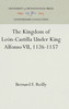 The Kingdom of León-Castilla Under King Alfonso VII, 1126-1157