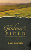 The Gardeners Field - Rethinking The Harvest