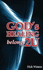 God's Healing Belongs 2 U