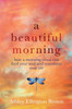 A Beautiful Morning