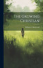 The Growing Christian