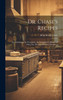 Dr. Chase's Recipes; or, Information for Everybody. An Invaluable Collection of Over one Thousand Practical Recipes ..