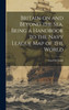 Britain on and Beyond the sea, Being a Handbook to the Navy League map of the World