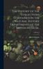 The History of the Collections Contained in the Natural History Departments of the British Museum..; Volume 3