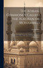 The Koran, Commonly Called the Alkoran of Mohammed ; Translated Into English From the Original Arabic, With Explanatory Notes, Taken From the Most Approved Commentators