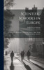 Scientific Schools in Europe; Considered in Reference to Their Prevalence, Utility, Scope and Desirability in America