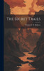 The Secret Trails