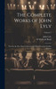 The Complete Works of John Lyly