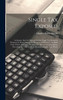 Single tax Exposed; an Inquiry Into the Operation of the Single tax System as Proposed by Henry George in "Progress and Poverty," the Book From Which all Single tax Advocates Draw Their Inspiration, Revealing the True and Real Meaning of Single tax,
