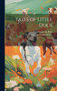 Tales of Little Dogs