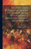 The two Great Retreats of History. 1. The Retreat of the ten Thousand. 2. Napoleon's Retreat From Moscow