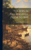 The Jews in Philadelphia, Prior to 1800