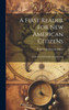 A First Reader for new American Citizens; Conversational and Reading Lessons