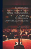 Reasonable Elocution. A Text-book for Schools, Colleges, Clergymen, Lawyers, Actors, Etc