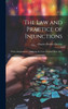 The law and Practice of Injunctions