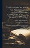 The Historical and the Posthumous Memoirs of Sir Nathaniel William Wraxall, 1772-1784; ed., With Notes and Additional Chapters From the Author's Unpublished ms.
