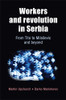 Workers and revolution in Serbia