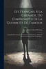 Les Français À La Grenade, Ou L'impromptu De La Guerre Et De L'amour