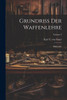 Grundriß Der Waffenlehre