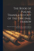 The Book of Psalms, Translated out of the Original Hebrew