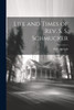 Life and Times of Rev. S. S. Schmucker