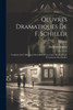 Oeuvres Dramatiques De F. Schiller