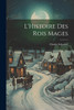 L'Histoire Des Rois Mages