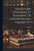 Repertoire Universel Et Raisonne De Jurisprudence, Volume 27...