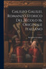 Galileo Galilei, Romanzo Storico Del Secolo 16. Originale Italiano