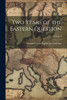 Two Years of the Eastern Question; Volume 2