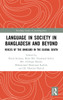 Language in Society in Bangladesh and Beyond