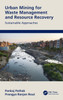 Urban Mining for Waste Management and Resource Recovery