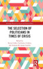 The Selection of Politicians in Times of Crisis
