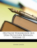 Deutsche Volkskunde Aus Dem Östlichen Böhmen, Volume 12