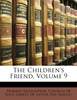 The Children's Friend, Volume 9